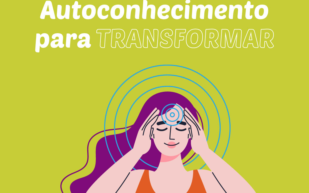 Se conhecer para transformar